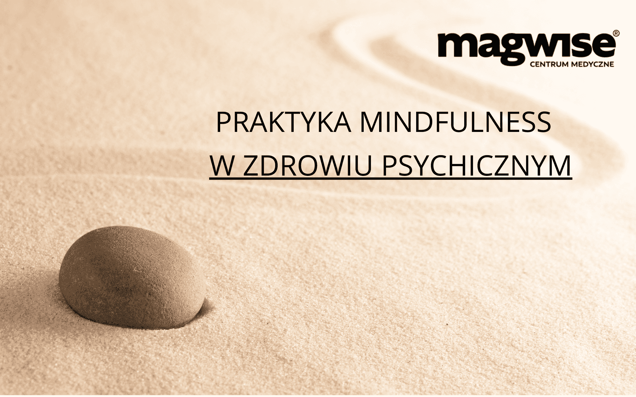 Mindfulness, czyli trening uważności w zdrowiu psychicznym